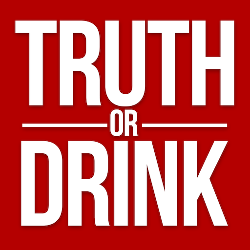 Truth or Drink - Drinking Game