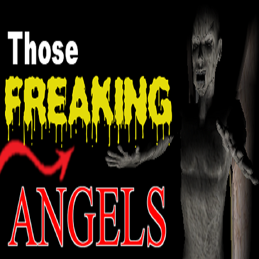 Those Freaking Angels