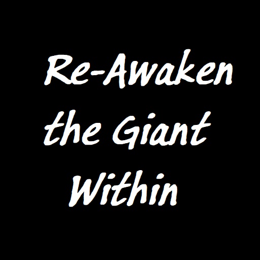 Re-Awaken the Giant Within