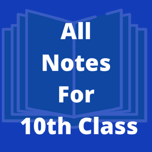 All Subjects Notes Class 10