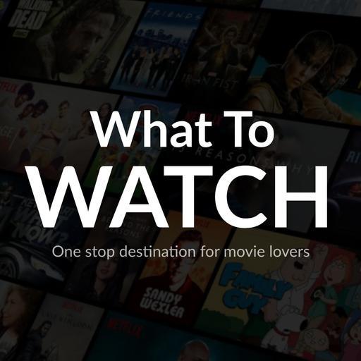 What To Watch - Keep Streaming