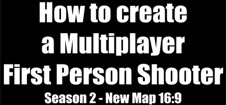 How to create a Multiplayer First Person Shooter (FPS): Create your own Multiplayer FPS: New Map 16-