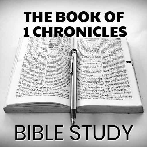 BOOK OF 1 CHRONICLES - BIBLE STUDY