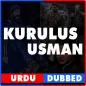 Kurulus Osman: Dubbed in Urdu