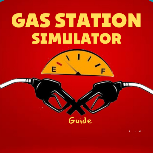 Gas Simulator Games Guide