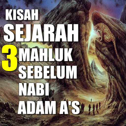 Kisah Sejarah Sebelum Manusia 