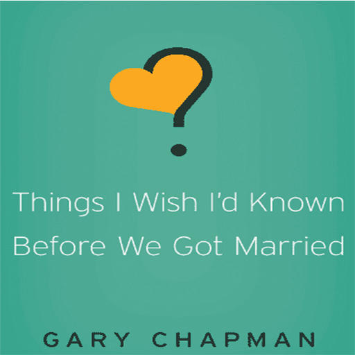 Things I Wish I’d Known Before We Got Married,Gary