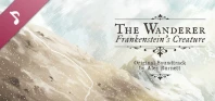 The Wanderer: Frankenstein’s Creature - Original Soundtrack