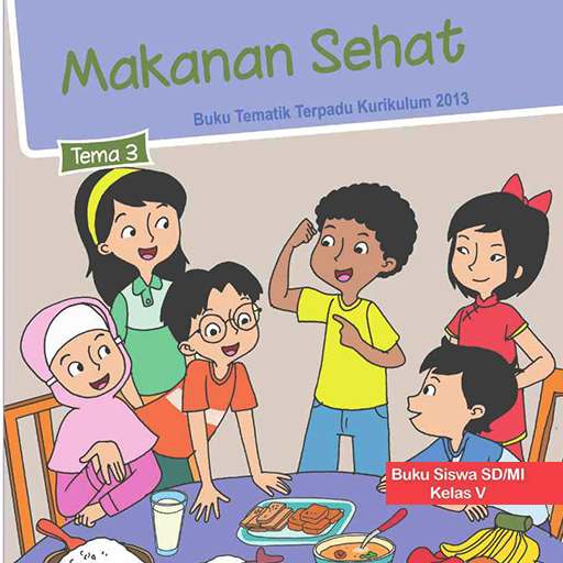 Kelas 5 Tema 3 Makanan Sehat