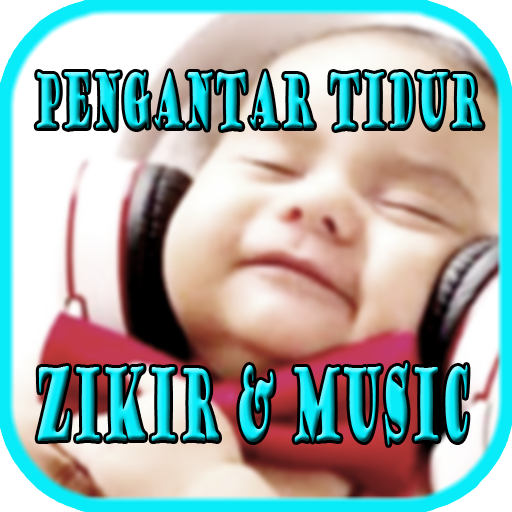 Zikir & Music pengantar Tidur Bayi