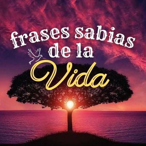 Frases Sabias De La Vida