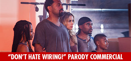 Meet the Blacks: Don't Hate Wiring! Parody Commercial