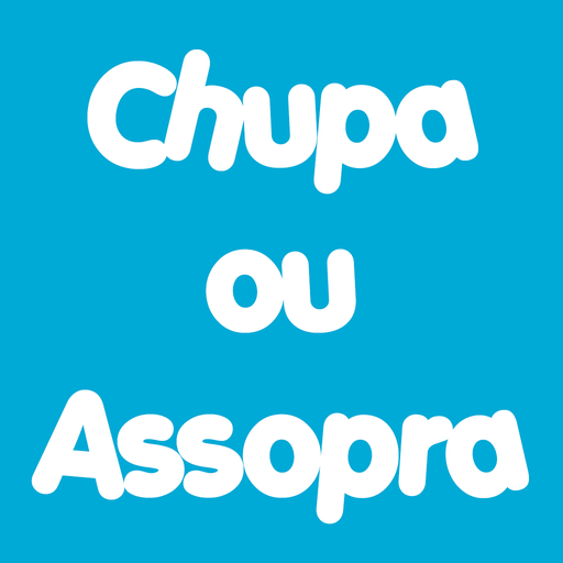 Chupa ou Assopra