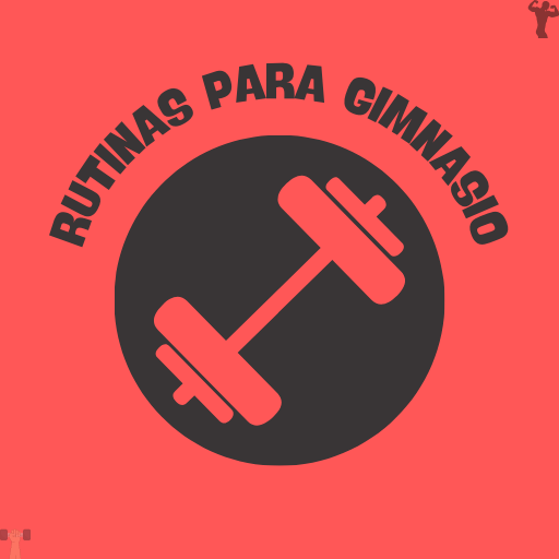 Rutinas para Gimnasio: Gym