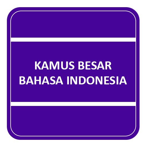 Kamus Besar Bahasa Indonesia