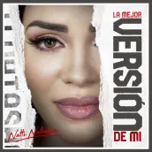 Natti Natasha - La Mejor Version De Mi, New Mp3