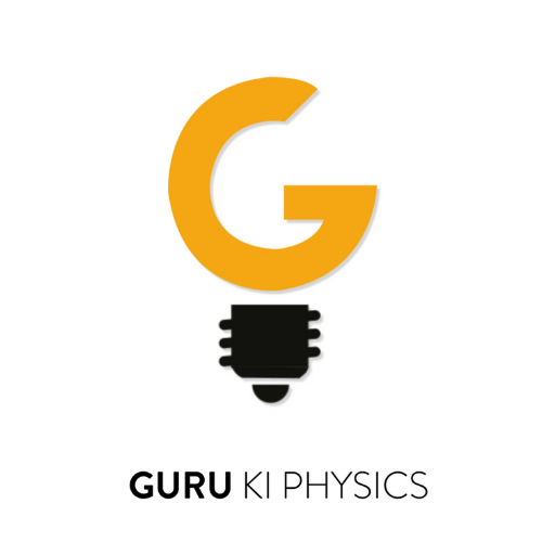 GURU KI PHYSICS