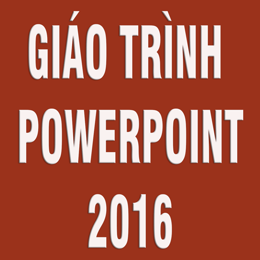 Giáo Trình Powerpoint 2016