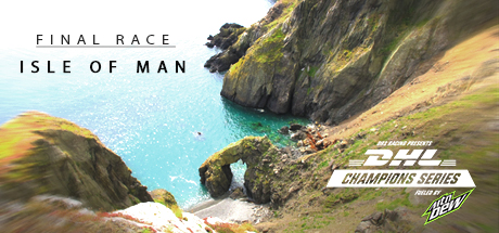 DR1 Racing presents the DHL Champions Series fueled by Mountain Dew: Champions Series Finals: Isle O