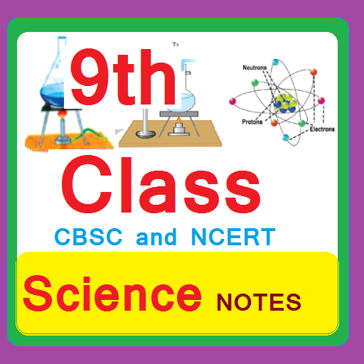 9th class Science Notes CBSCE and NCERT