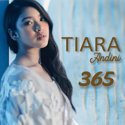 Lagu Tiara Andini - 365 Offlin