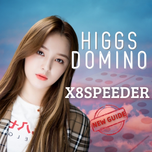 Guide X8Speeder Higgs DominoRp