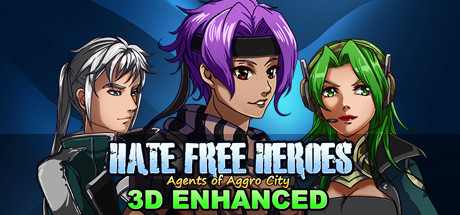 Hate Free Heroes Agents of Aggro City [3D Enhanced]
