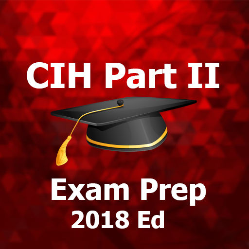 CIH Part II Test Prep 2023 Ed