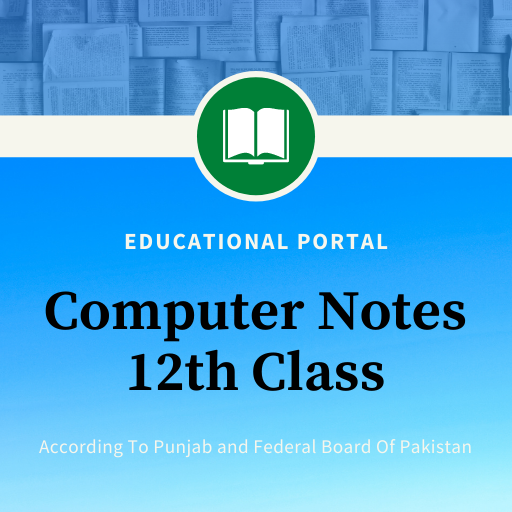 Computer Notes For Class 12