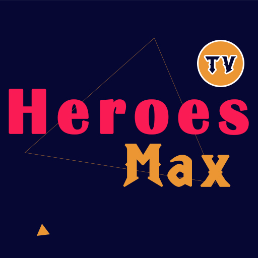 Heroes Max Tv