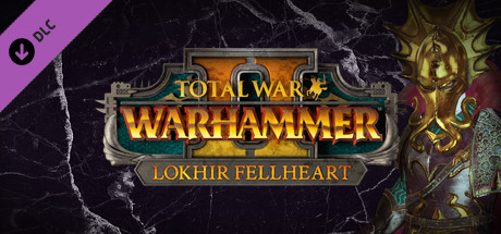 Total War: WARHAMMER II - Lokhir Fellheart