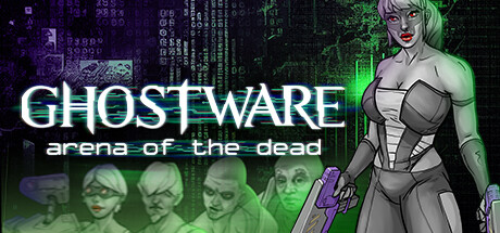 GHOSTWARE: Arena of the Dead