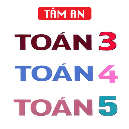 TOÁN 3 4 5 - TOÁN LỚP 3 4 5