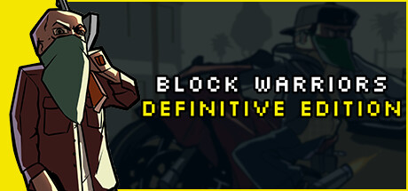 BLOCK WARRIORS: Definitive Edition