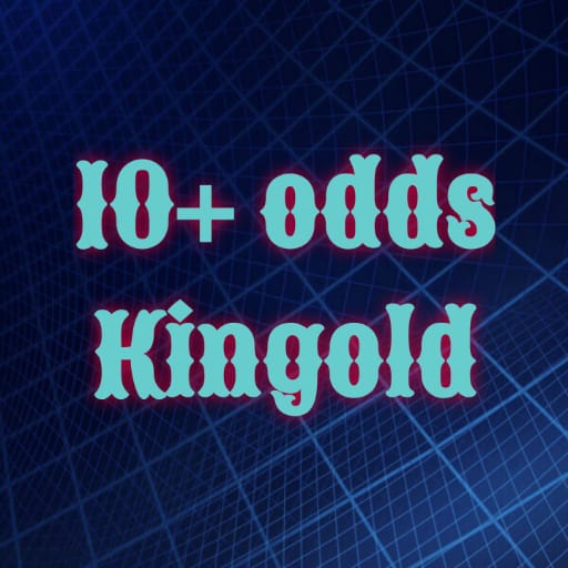 10+ Odds Kingold