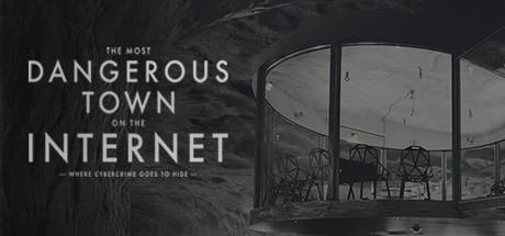 The Most Dangerous Town on the Internet: Where Cybercrime Goes to Hide