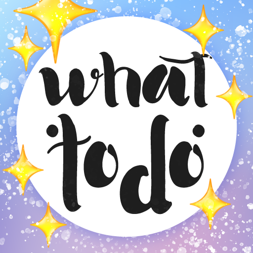 What To Do - daily good ideas