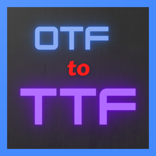 OTF to TTF Converter