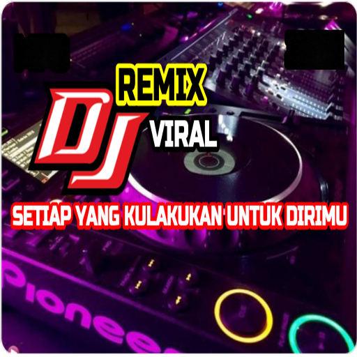 DJ Setiap Yang Kulakukan Untuk