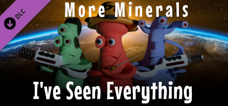 I've Seen Everything - More Minerals