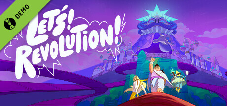 Let's! Revolution! Demo