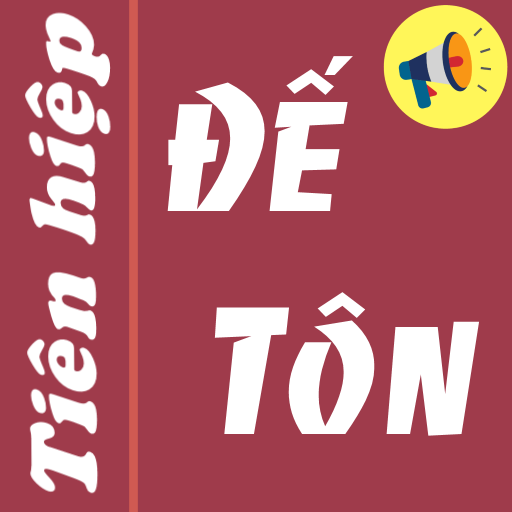 Đế tôn Truyện Tiên hiệp full
