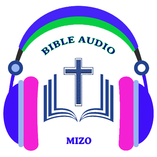 Mizo Bible Audio