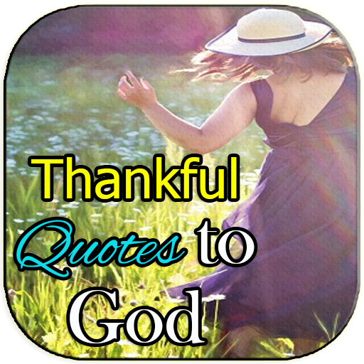 Thankful Quotes to God