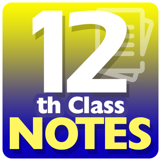 12th Class Notes 2K22