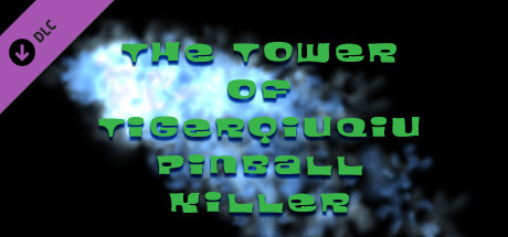 The Tower of TigerqiuQiu Pinball killer