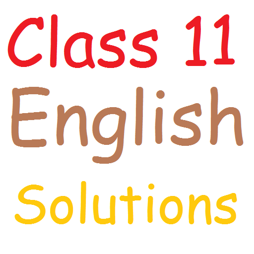 Class 11 English Solutions