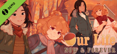 Our Life: Now &amp; Forever Demo