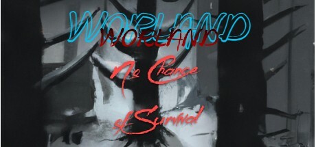 Worland: No Chance of Survival