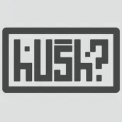Hush ?